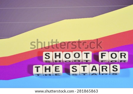 Business Term with Climbing Chart / Graph - Shoot For The Stars