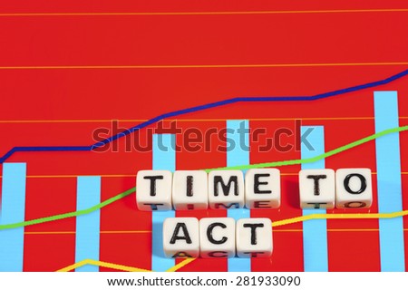 Business Term with Climbing Chart / Graph - Time To Act
