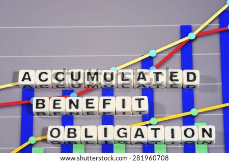Business Term with Climbing Chart / Graph - Accumulated Benefit Obligation