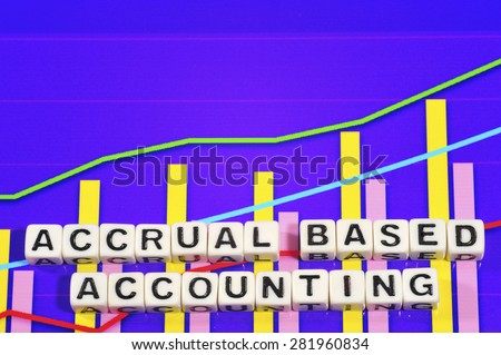 Business Term with Climbing Chart / Graph - Accrual Based Accounting