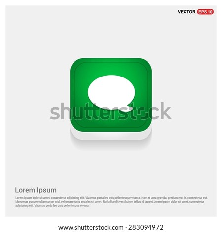 Chat Speech Bubble Icon - abstract logo type icon - green abstract 3d button with light board and shadow on gray background. Vector illustration