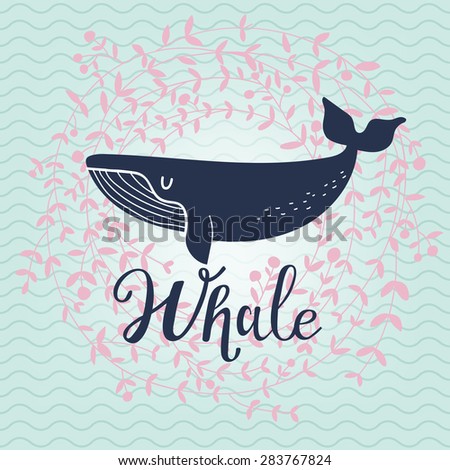 Cute whale card. Lovely whale on stylish blue colored background with floral wreath in vector. Lovely childish card in stylish colors