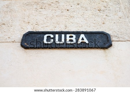 Havana, Cuba - old street sign. Cuba street.