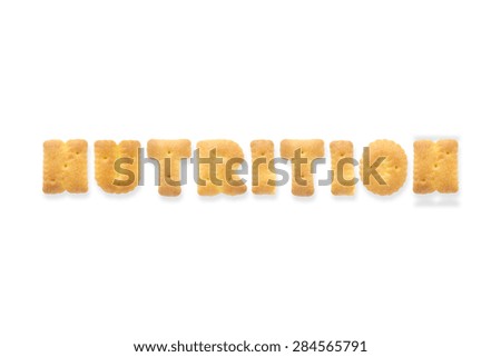 Collage of the uppercase letter-word NUTRITION. Alphabet cookie cracker isolated on white background
