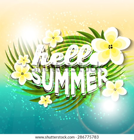Say Hello to Summer, creative graphic message for your summer design. Plumeria flowers, enjoy summer greeting card on beach. Frangipani (Plumeria). Hawaii, Bali (Indonesia).