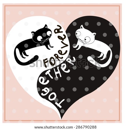 Together forever. Black and white kittens in the heart. Cute cats illustration for apparel or other uses,in vector.