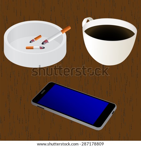 Elements for design on the table: cup of coffee, ashtray, cigarettes, mobile device (smartphone). Vector illustration for your design, business, web sites etc. 