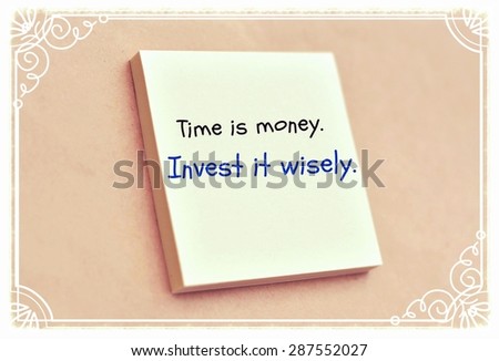 Text time is money invests it wisely on the short note texture background