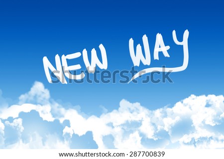 New way text graphic on blue sky background