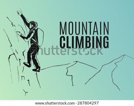 Hand drawn vector poster. The climber climbs the mountain.