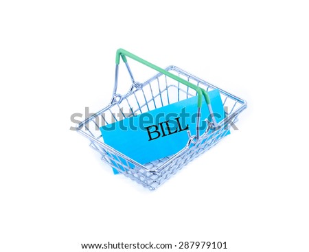 Bill word on blue paper inside basket on white background
