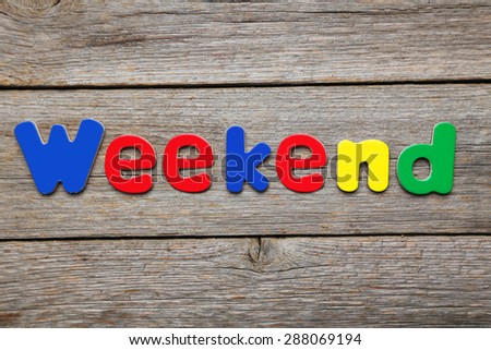 Weekend word made of colorful magnets