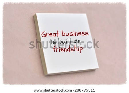 Text great business is built on friendship on the short note texture background