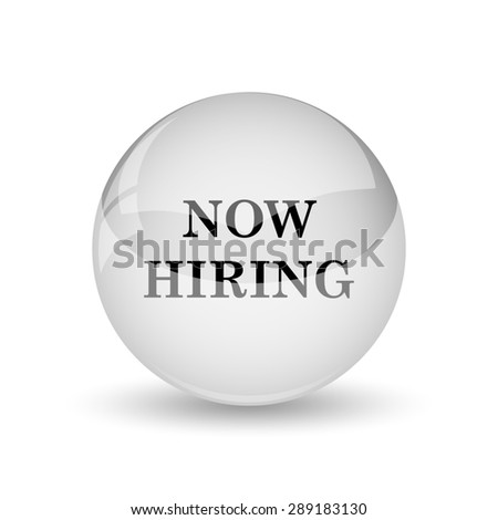 Now hiring icon. Internet button on white background 
