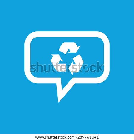 Recycle sign in chat bubble, isolated on blue