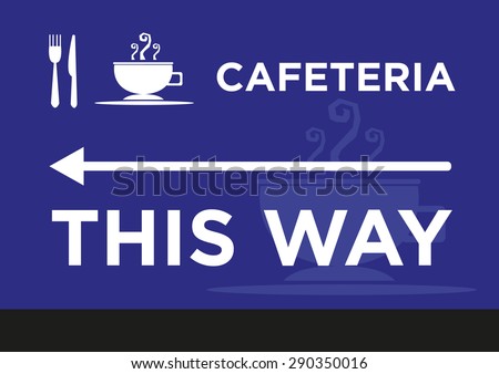 Cafeteria Signage with Directional Arrow. Editable Clip Art.