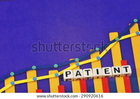 Business Term with Climbing Chart / Graph - Patient