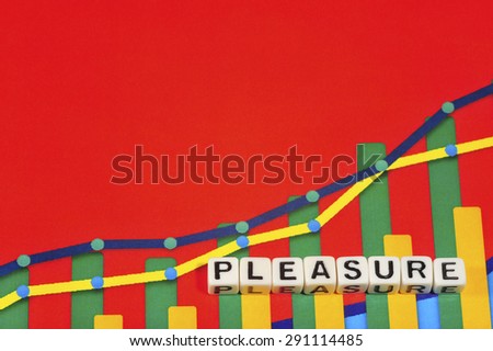Business Term with Climbing Chart / Graph - Pleasure