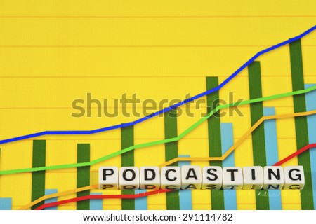 Business Term with Climbing Chart / Graph - Podcasting