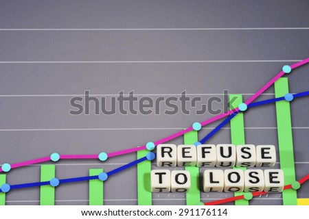 Business Term with Climbing Chart / Graph - Refuse To Lose