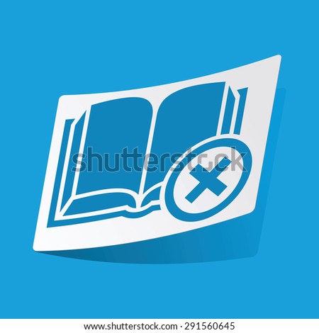 Sticker with remove book icon, isolated on blue