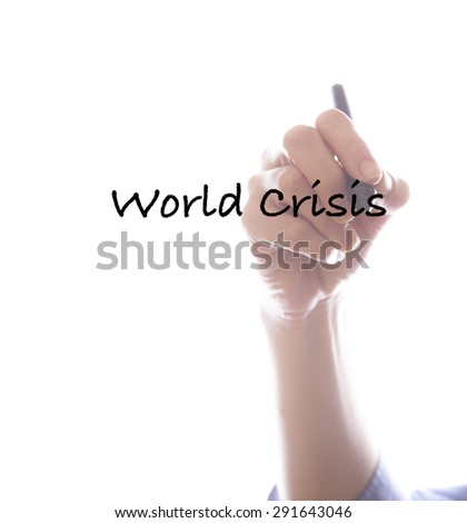 Businesswoman writing world crisis ,white background,business background