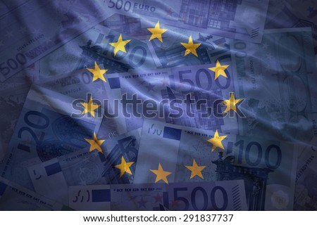 colorful waving european union flag on a euro money background Royalty-Free Stock Photo #291837737