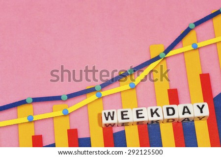 Business Term with Climbing Chart / Graph - Weekday