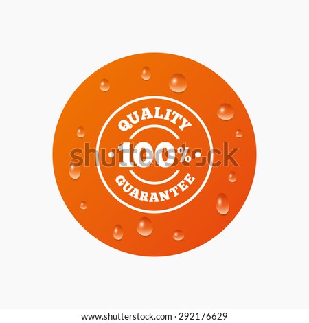 Water drops on button. 100% quality guarantee sign icon. Premium quality symbol. Realistic pure raindrops. Orange circle. Vector
