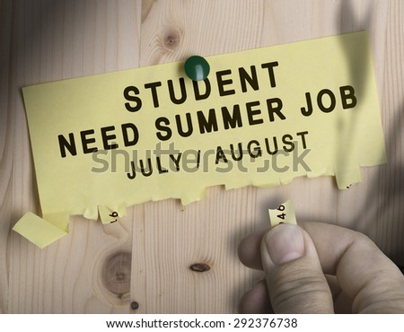 Tear off not with the text student need summer job over wooden background Royalty-Free Stock Photo #292376738