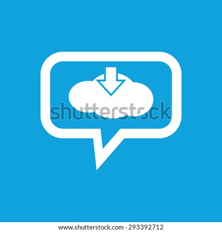 Image of cloud and down arrow in chat bubble, isolated on blue