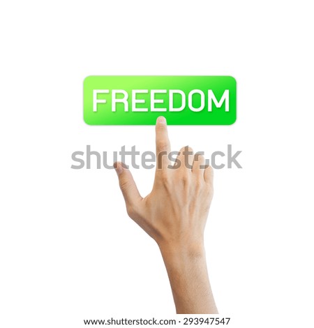 Freedom button with real hand isolated on white background