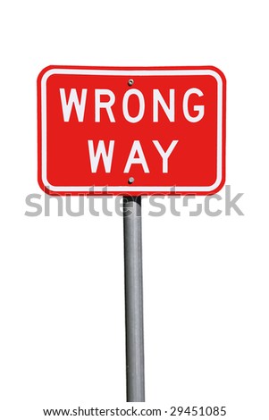Wrong Way Traffic Sign - Current Australian Road Sign, isolated on white