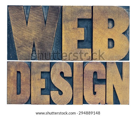 web design  - isolated word abstract in vintage letterpress wood type printing blocks