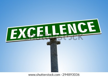 EXCELLENCE word on green road sign