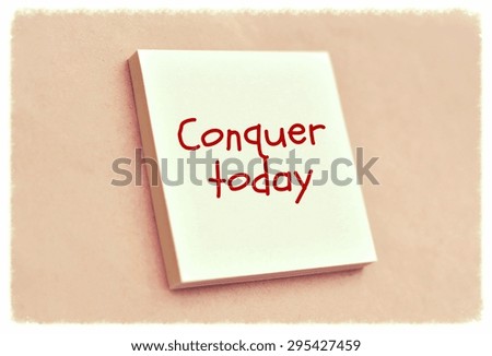 Text conquer today on the short note texture background