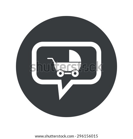 Image of perambulator in chat bubble, in black circle, isolated on white