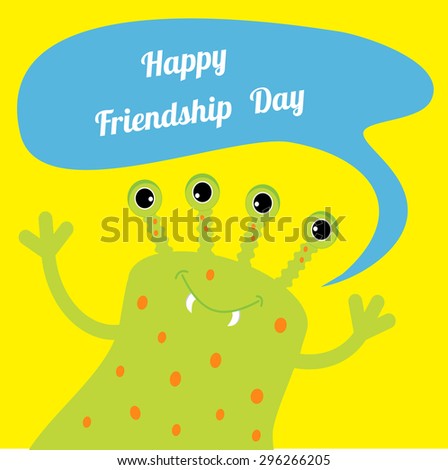 Happy Friendship Day Cute green monster with speech text bubble. Flat design. Vector illustration