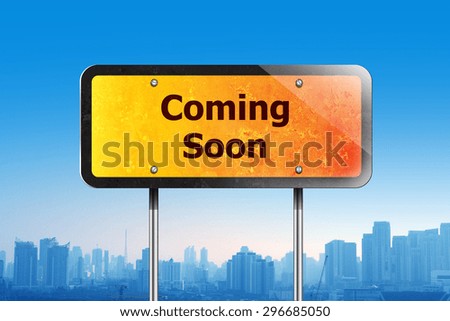 coming soon traffic sign