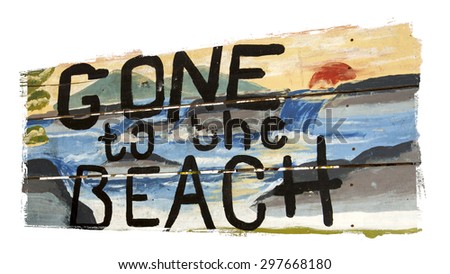  Gone to the beach sign painting with textured edges