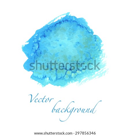 Vector watercolor bright background with texture and effects in blue color