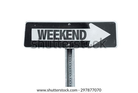 Weekend direction sign isolated on white