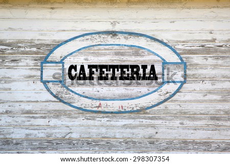 Cafeteria Concept Sign - Cafeteria road sign message on shed side