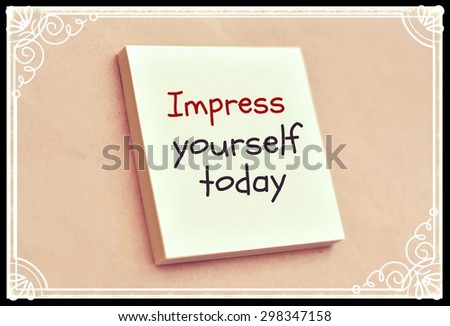 Text impress yourself today on the short note texture background