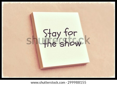 Text stay for the show on the short note texture background