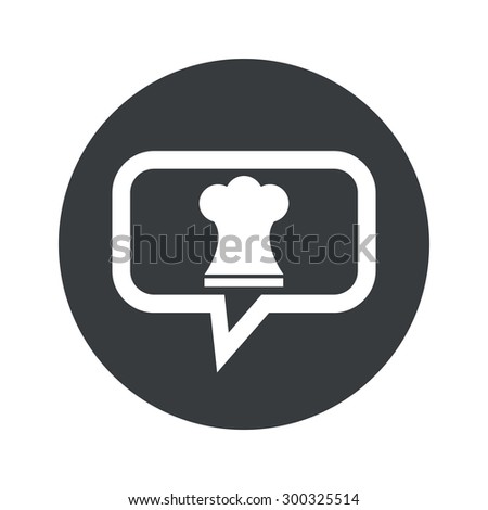 Image of chef hat in chat bubble, in black circle, isolated on white