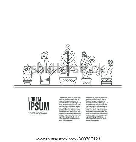 Graphical template with cactused and succulents in cute pots. Linear botanical vector with place for your text. 
