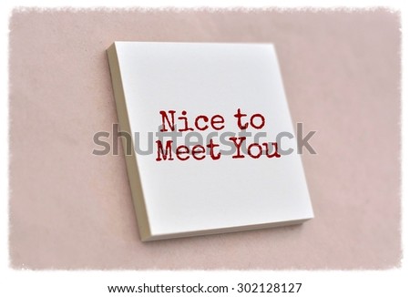Text nice to meet you on the short note texture background