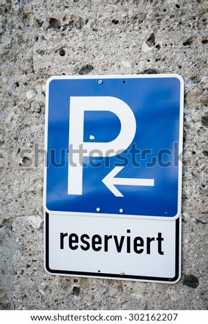 parking sign, reserved (german reserviert)
