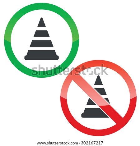 Allowed and forbidden signs with traffic cone image, isolated on white